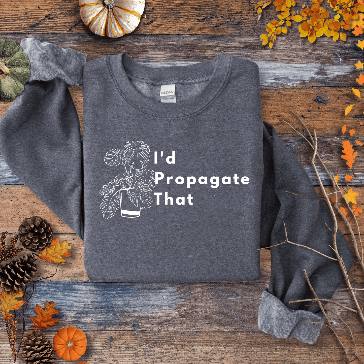Printify Sweatshirt S / Dark Heather Monstera “I’d Propagate That” Crewneck – Plant Lover | Unisex