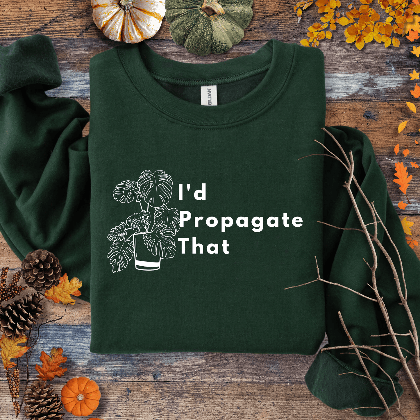Printify Sweatshirt S / Forest Green Monstera “I’d Propagate That” Crewneck – Plant Lover | Unisex