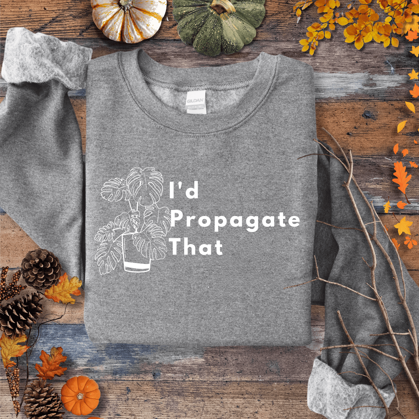 Printify Sweatshirt S / Graphite Heather Monstera “I’d Propagate That” Crewneck – Plant Lover | Unisex