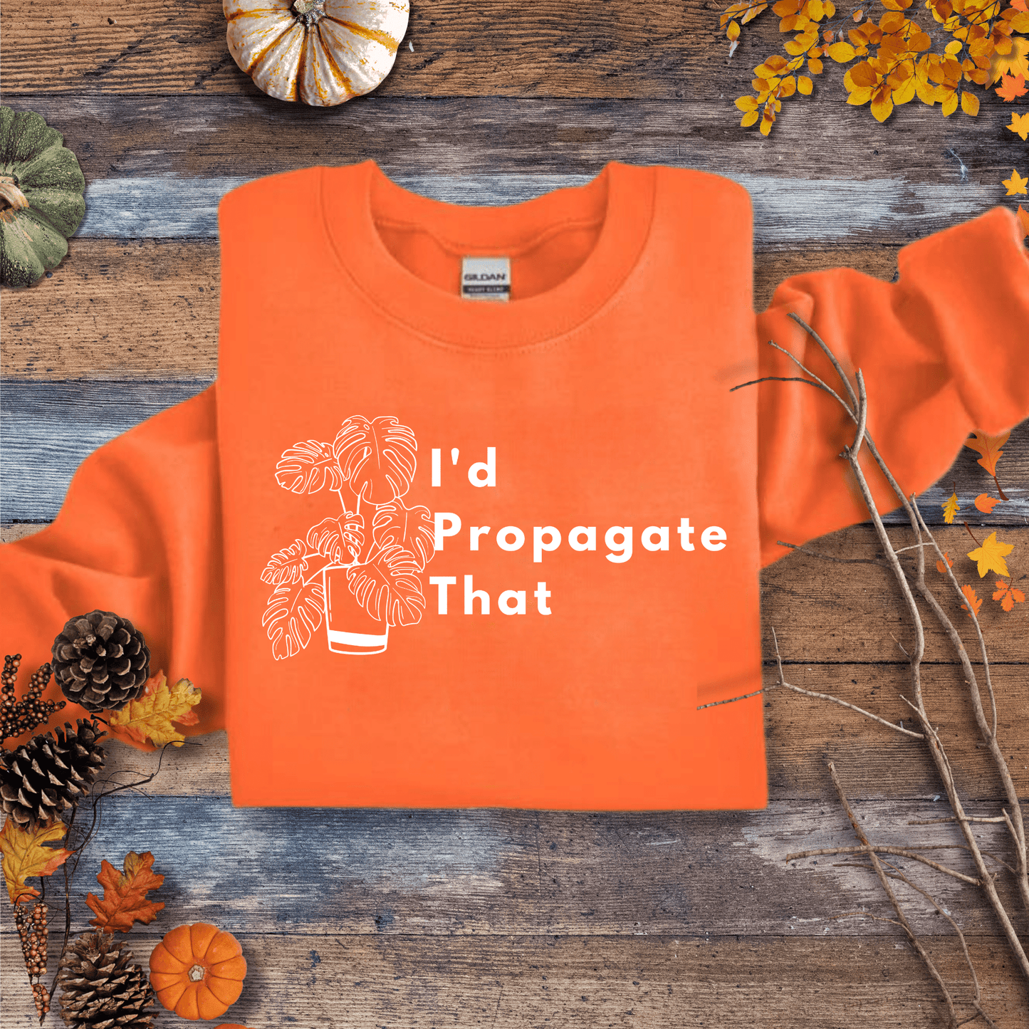 Printify Sweatshirt S / Orange Monstera “I’d Propagate That” Crewneck – Plant Lover | Unisex