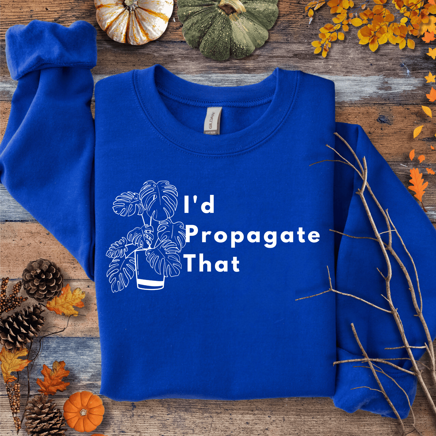 Printify Sweatshirt S / Royal Monstera “I’d Propagate That” Crewneck – Plant Lover | Unisex