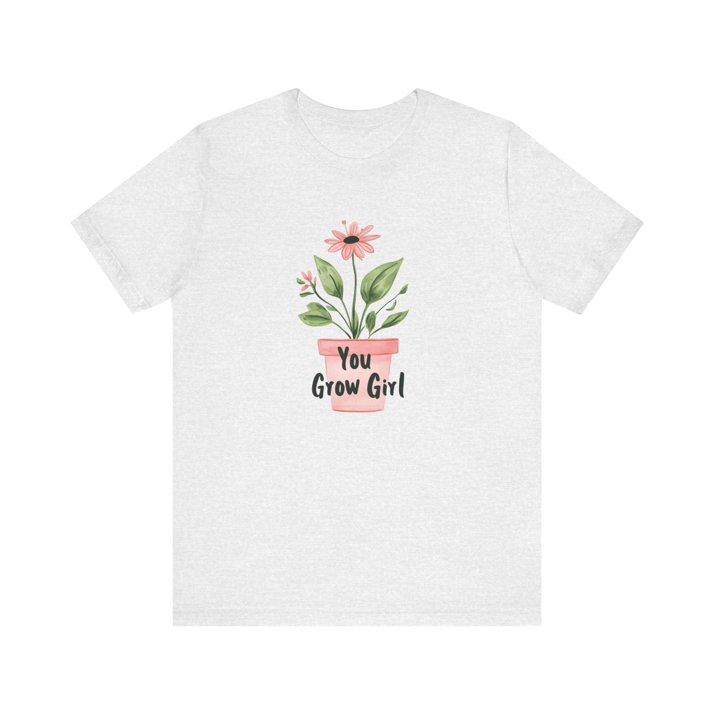 Printify T-Shirt Ash / S You Grow Girl – Simple Watercolor Pot T-Shirt