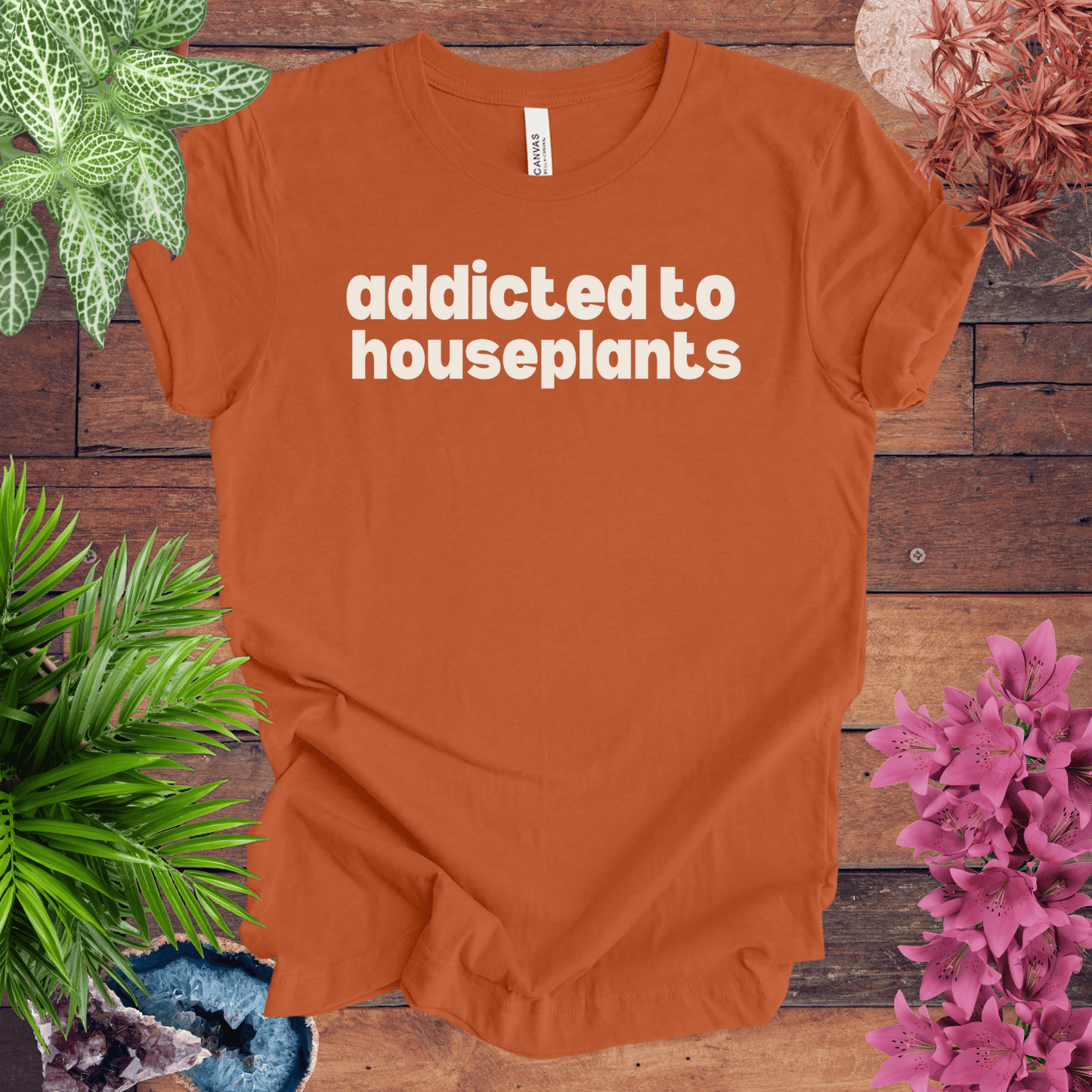 Printify T-Shirt Autumn / S Addicted to Houseplants T-Shirt