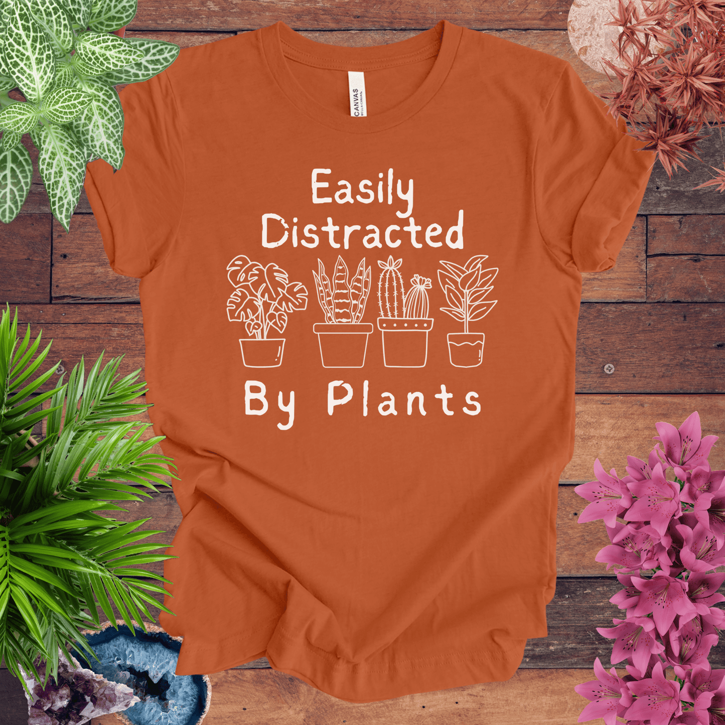 Printify T-Shirt Autumn / S Easily Distracted by Plants T-Shirt