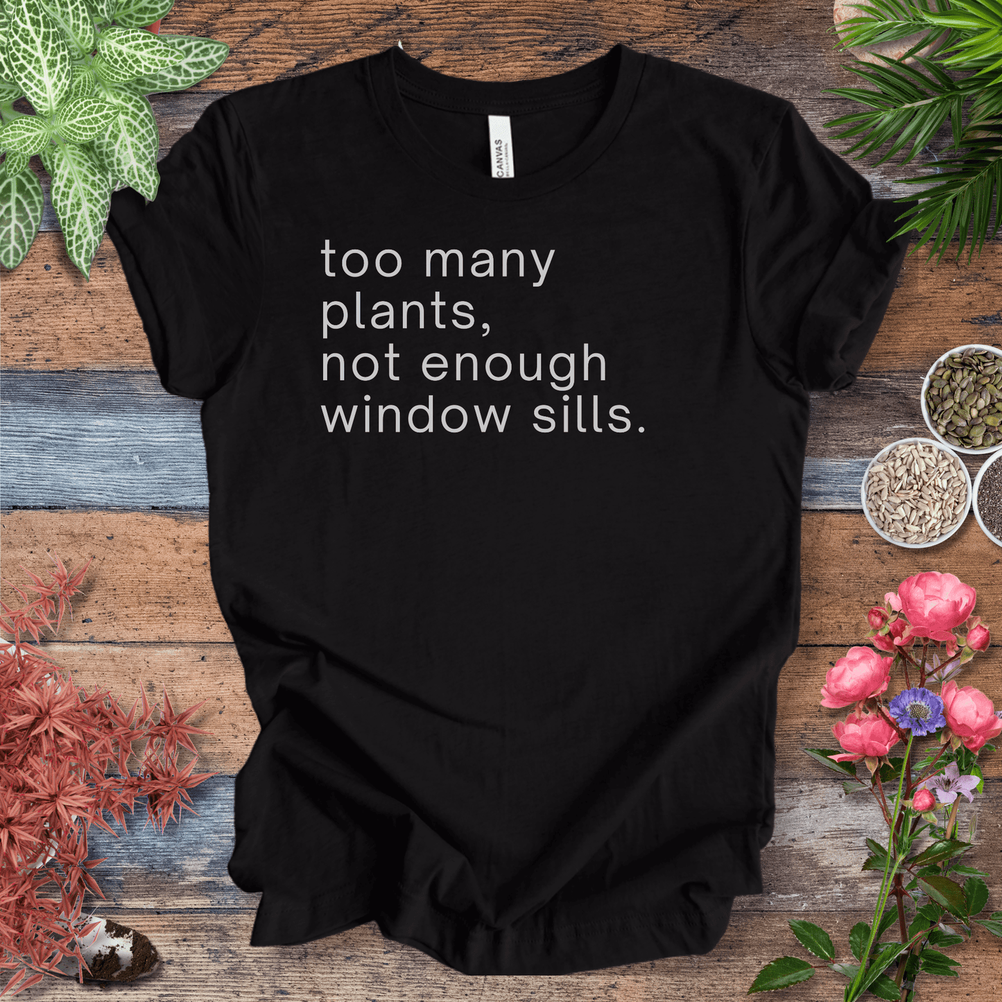 Printify T-Shirt Black Heather / S Too Many Plants, Not Enough Window Sills – Simple Text | Minimalist Plant Tee