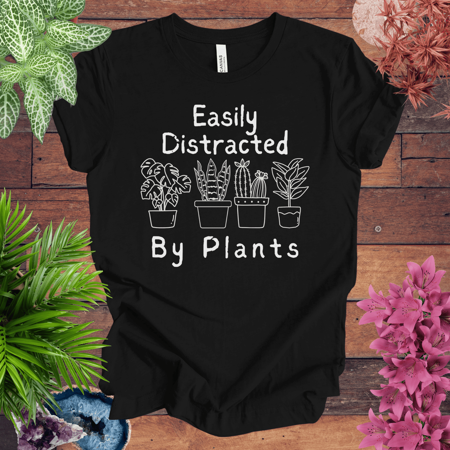 Printify T-Shirt Black / S Easily Distracted by Plants T-Shirt