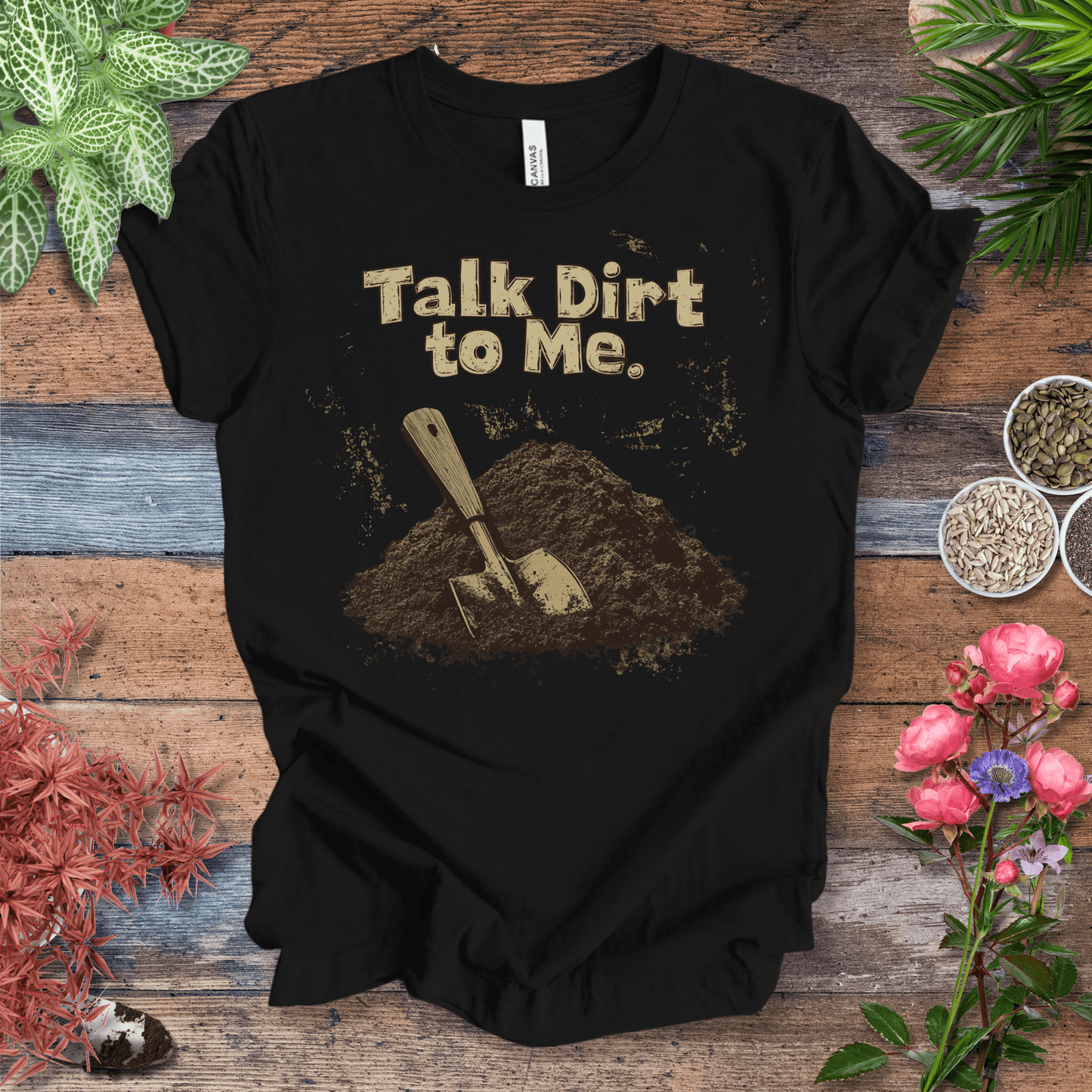 Printify T-Shirt Black / S Talk Dirt to Me – Rustic Spade Edition T-Shirt