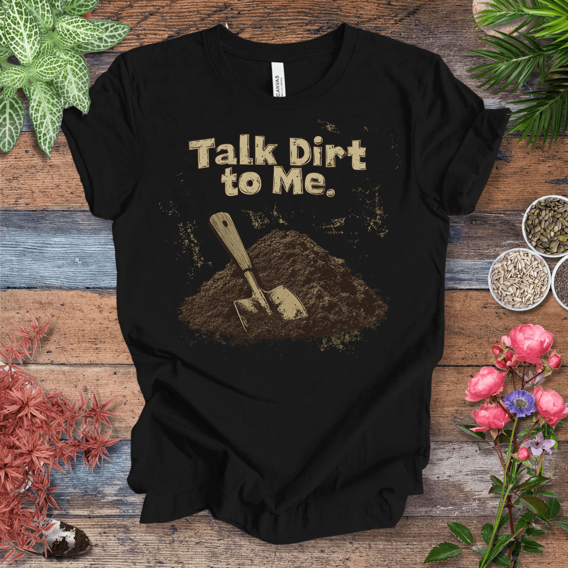 Printify T-Shirt Black / S Talk Dirt to Me – Rustic Spade Edition T-Shirt