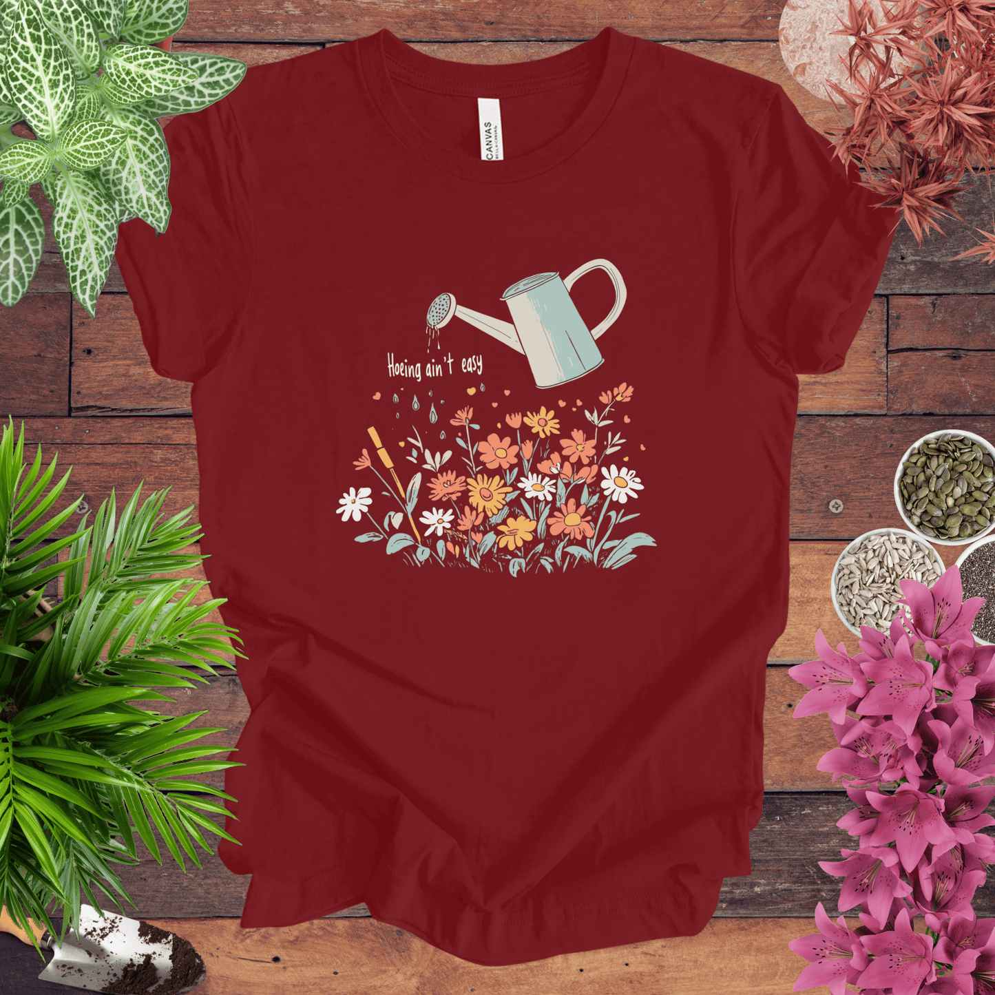 Printify T-Shirt Cardinal / S Hoeing Ain’t Easy Floral Watering Can T-Shirt