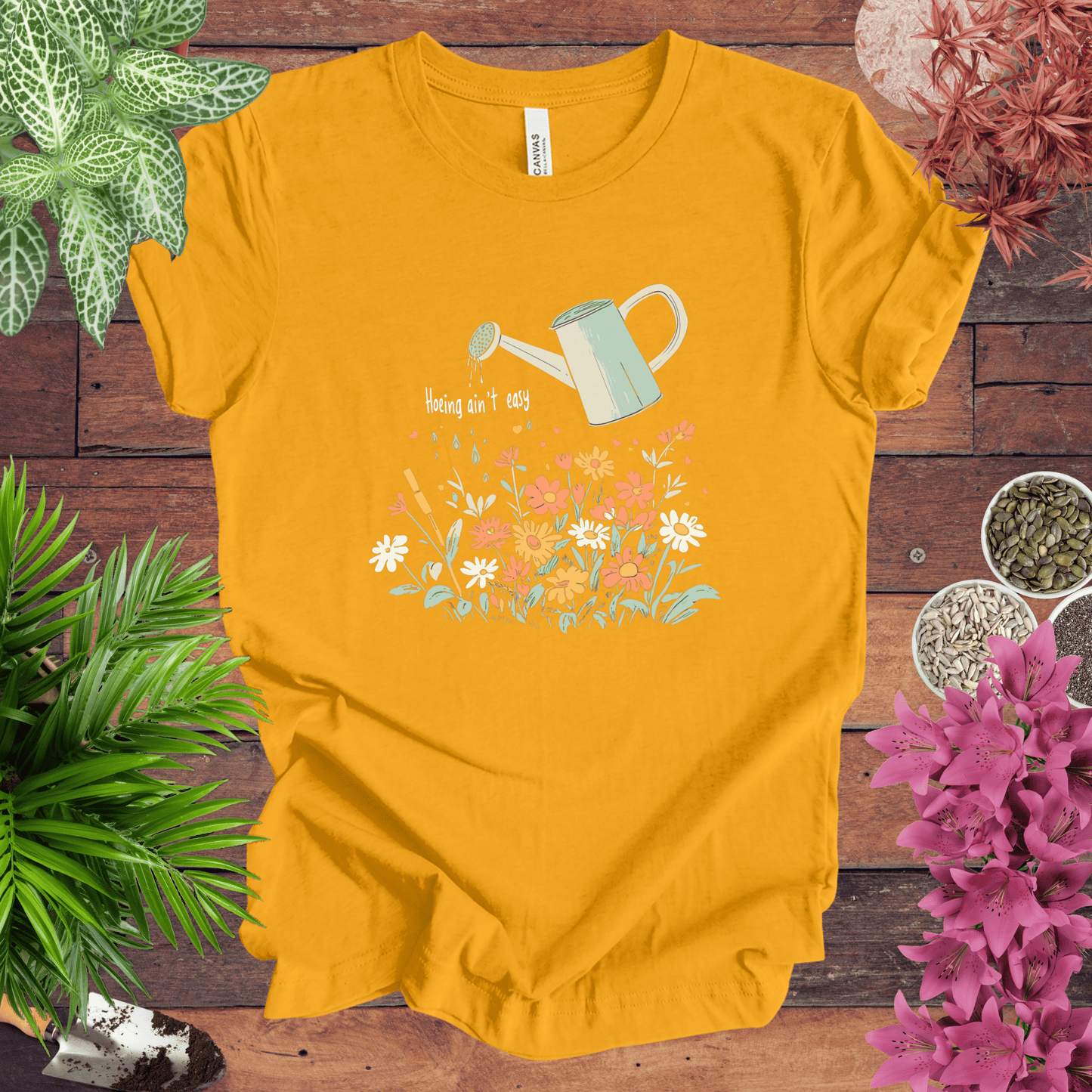 Printify T-Shirt Gold / S Hoeing Ain’t Easy Floral Watering Can T-Shirt