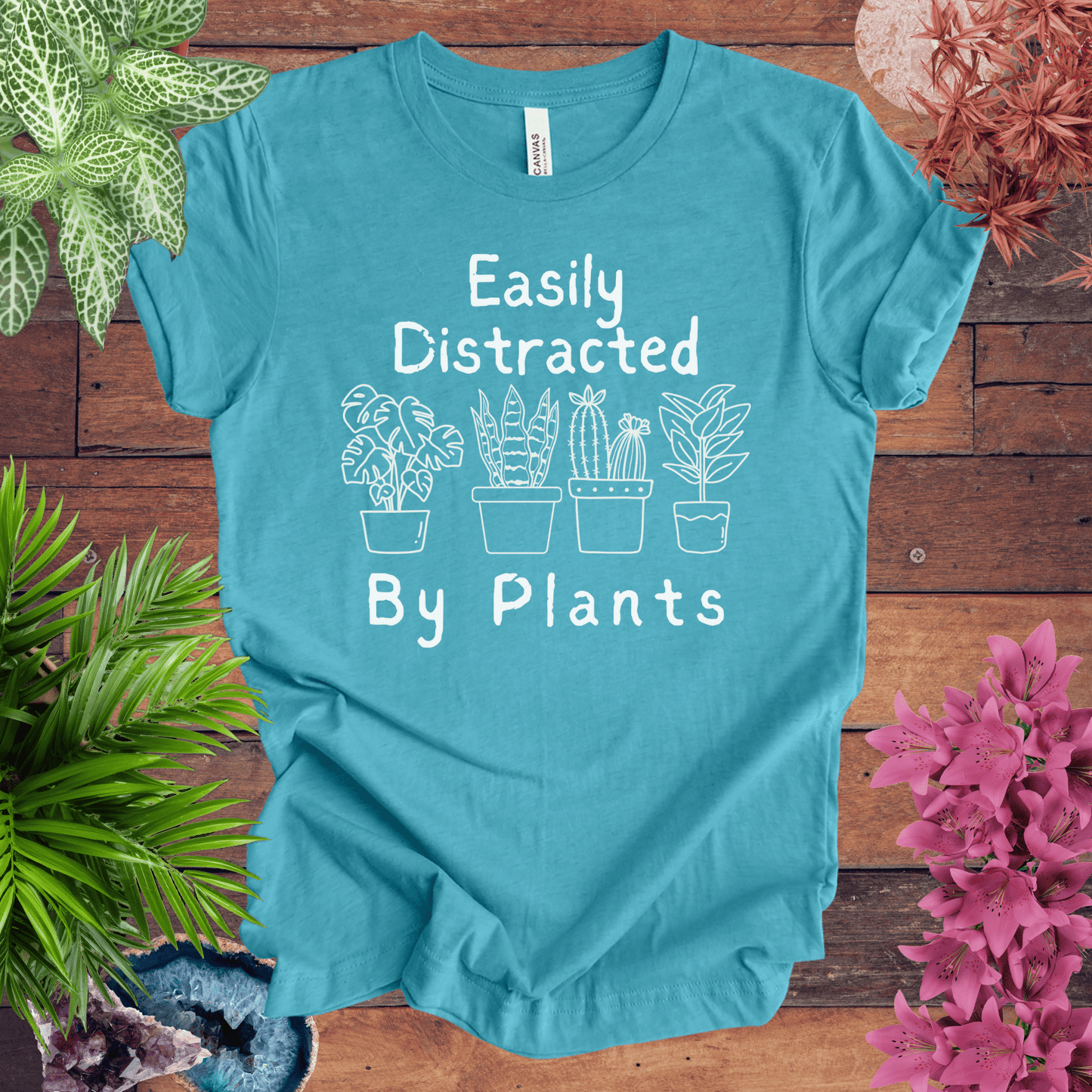 Printify T-Shirt Heather Aqua / S Easily Distracted by Plants T-Shirt