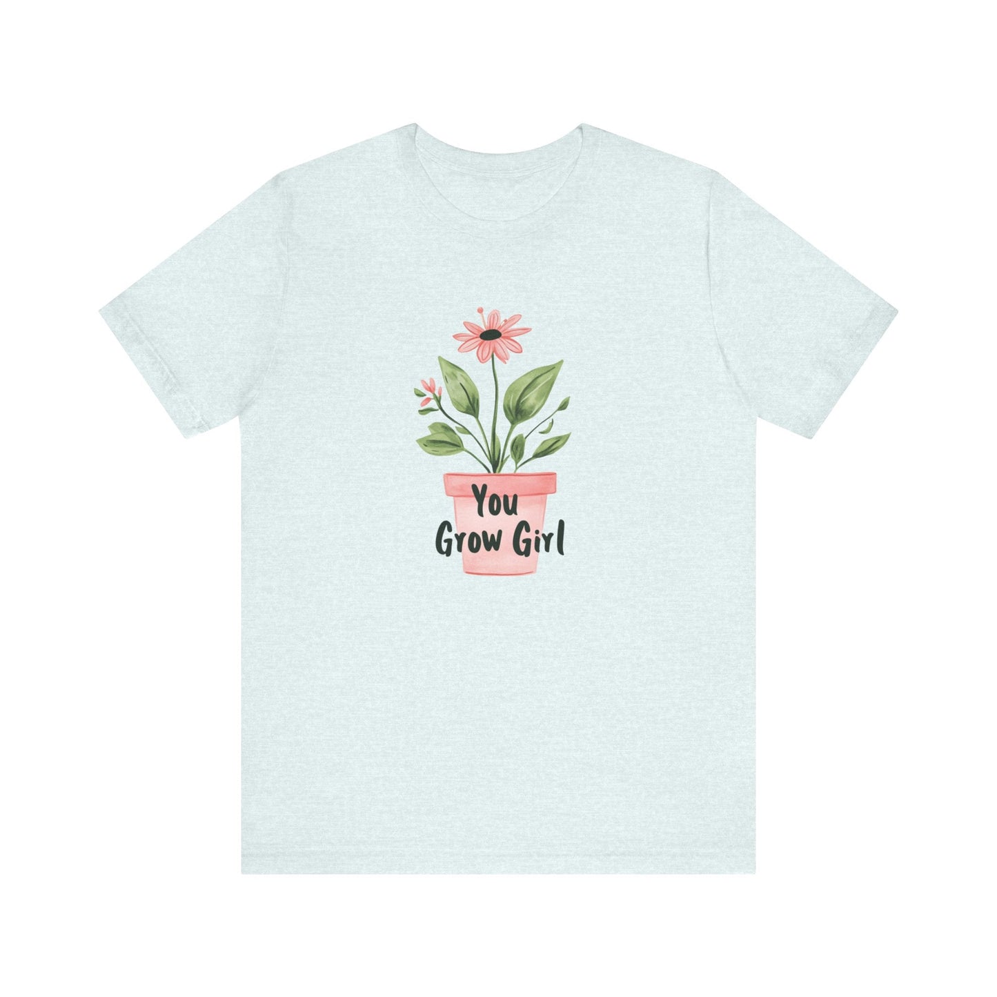 Printify T-Shirt Heather Ice Blue / S You Grow Girl – Simple Watercolor Pot T-Shirt