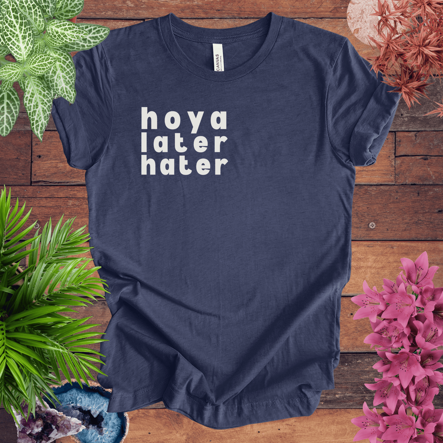 Printify T-Shirt Heather Navy / S Hoya Hater Later T-Shirt