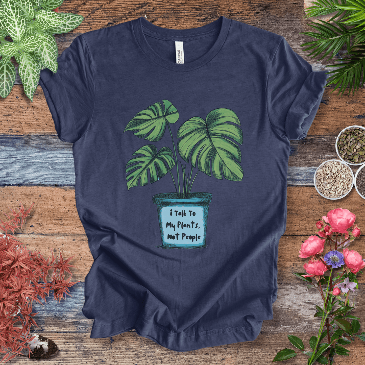 Printify T-Shirt Heather Navy / S I Talk to My Plants Not People Funny Plant Lover T-Shirt