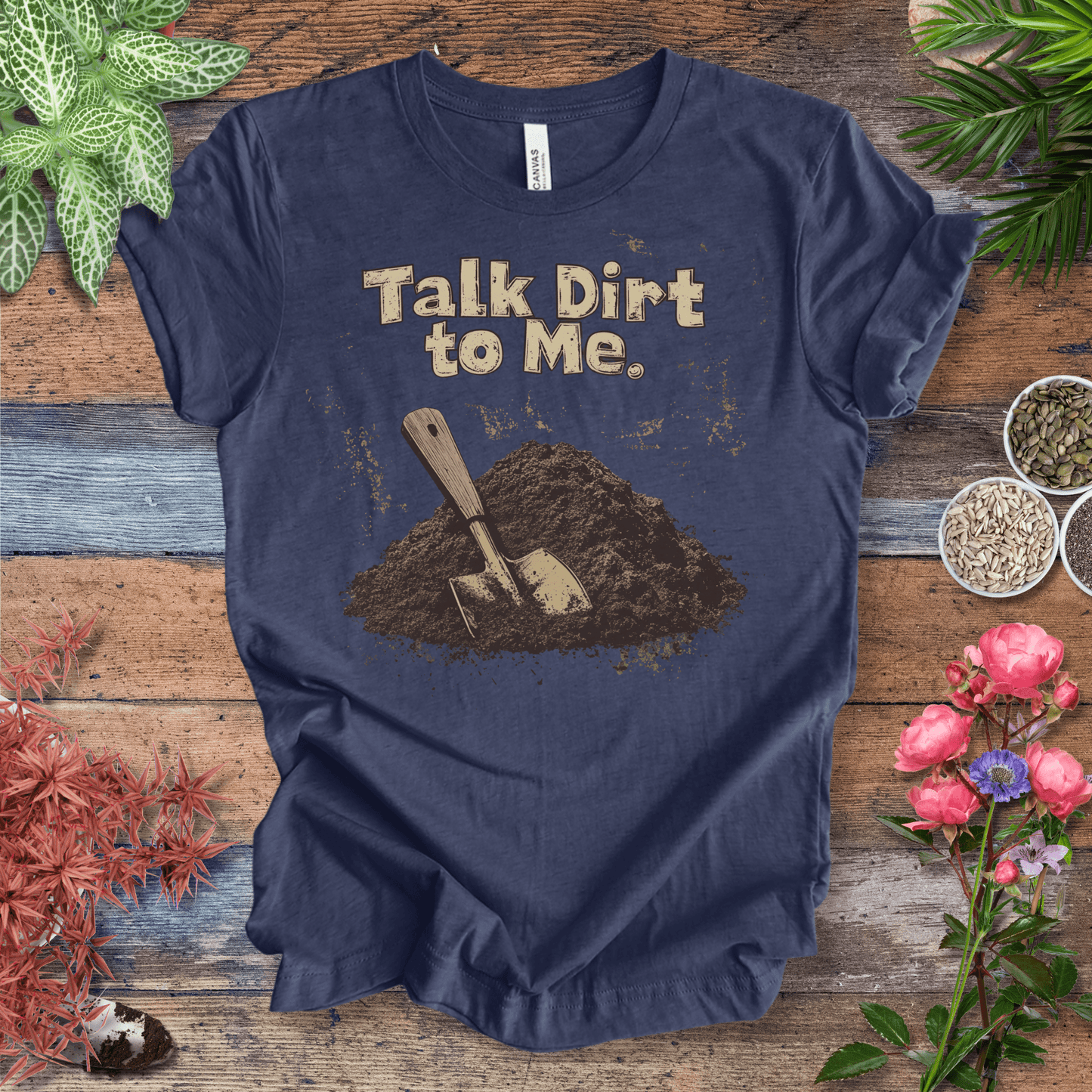 Printify T-Shirt Heather Navy / S Talk Dirt to Me – Rustic Spade Edition T-Shirt