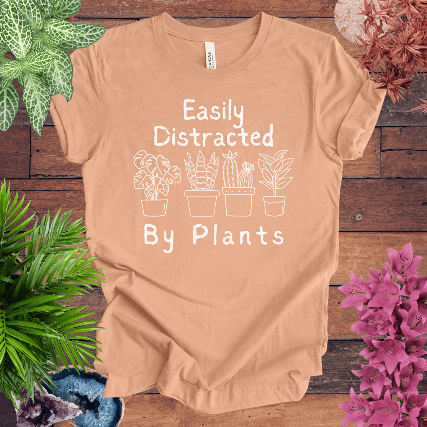 Printify T-Shirt Heather Peach / S Easily Distracted by Plants T-Shirt