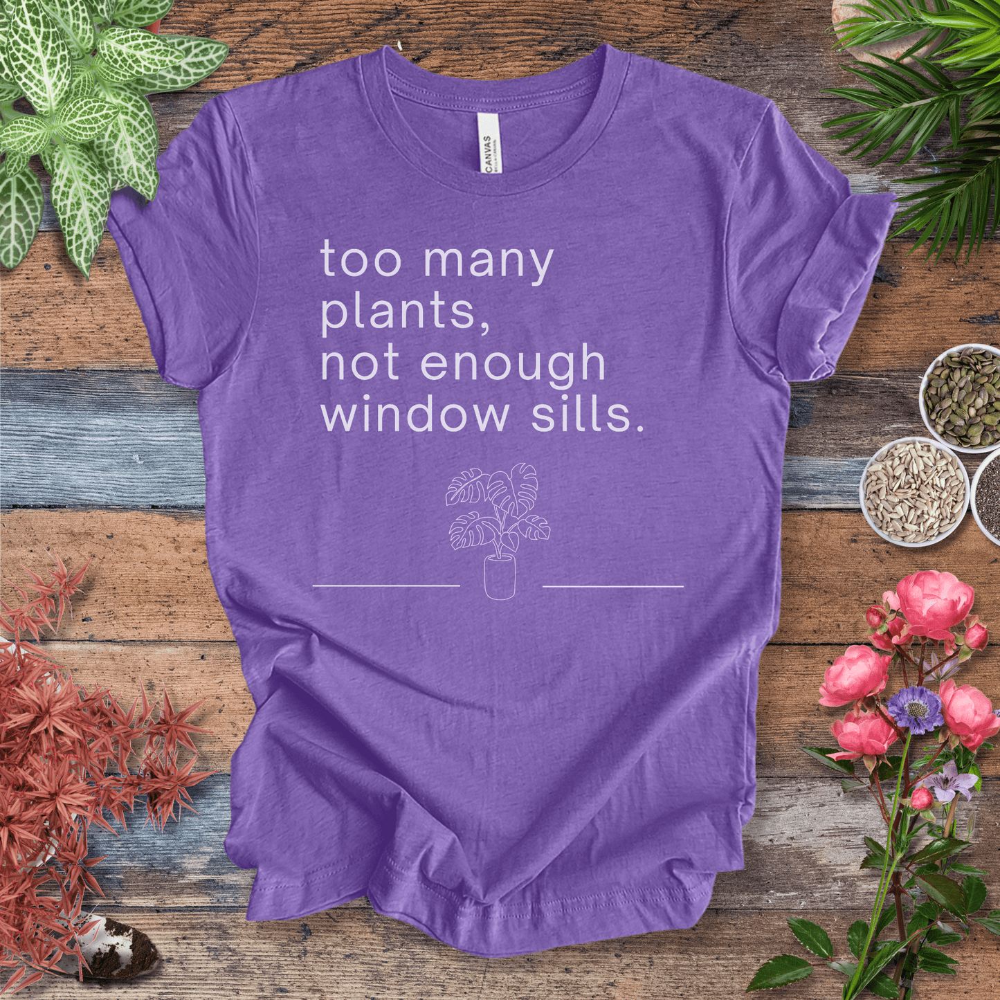 Printify T-Shirt Heather Team Purple / S Too Many Plants, Not Enough Window Sills – Monstera Edition | Plant Lover Tee