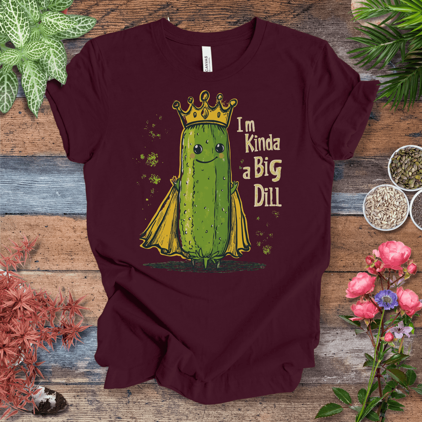 Printify T-Shirt Maroon / S I’m Kinda a Big Dill – Pickle Royalty T-Shirt