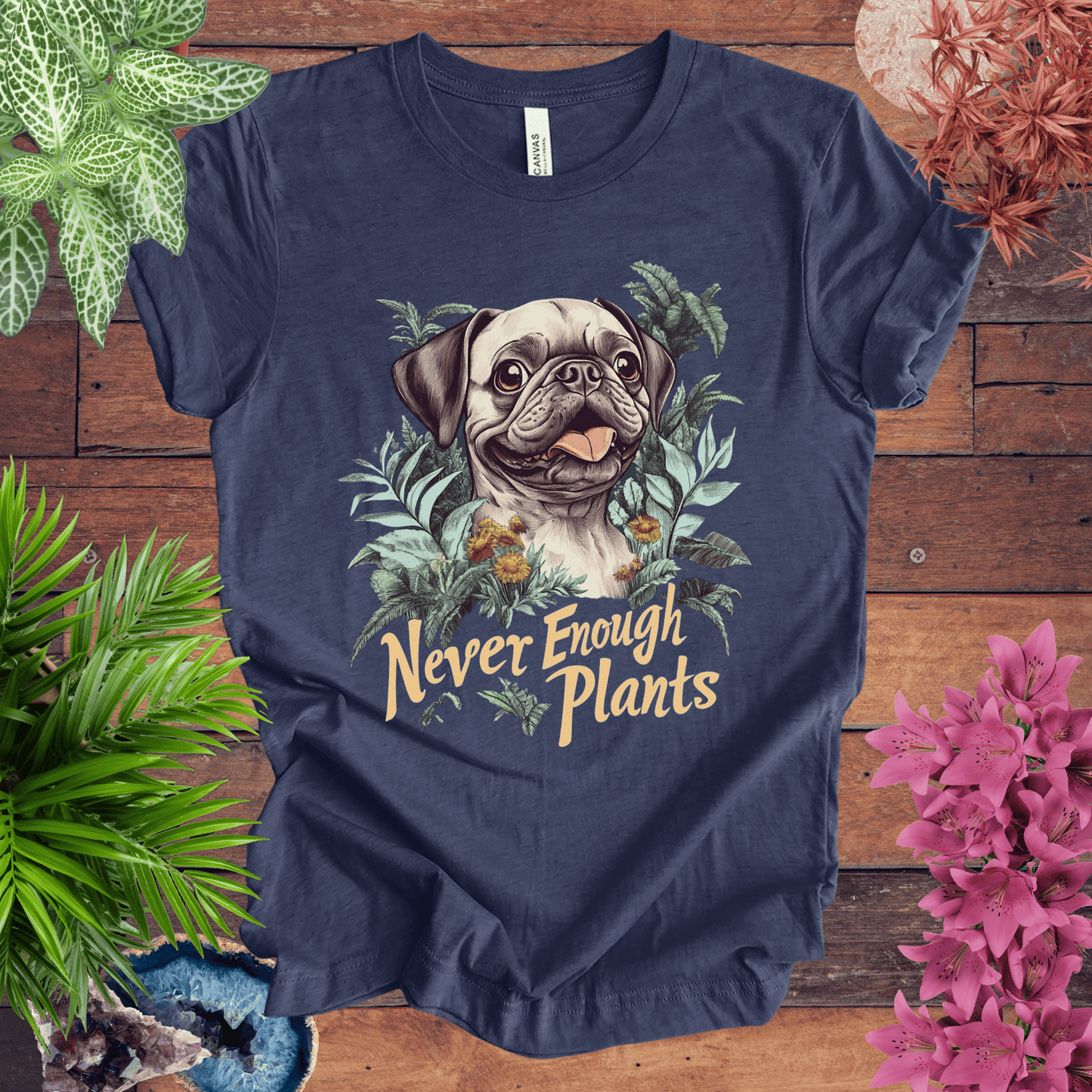 Printify T-Shirt Never Enough Plants - Pug Edition T-Shirt