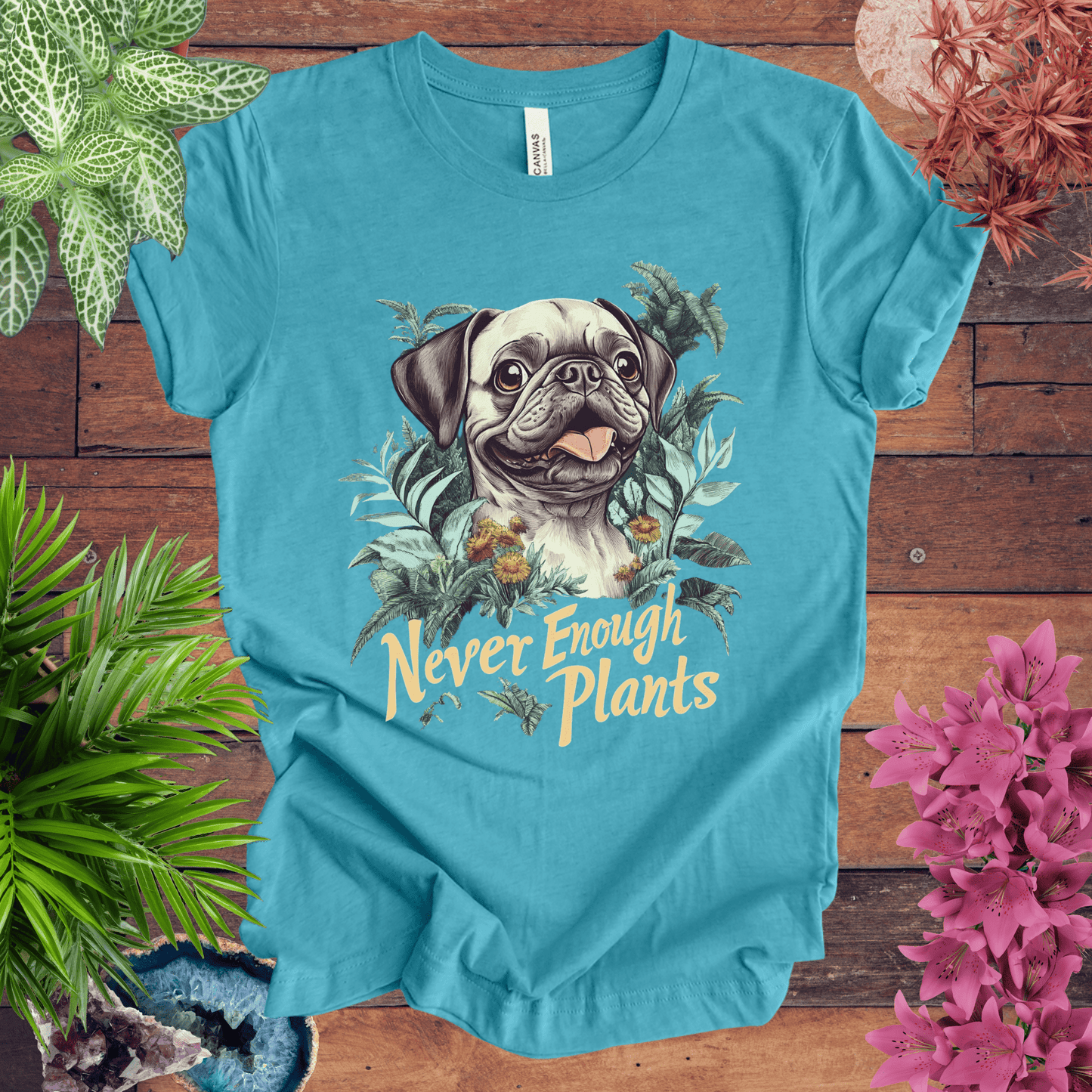 Printify T-Shirt Never Enough Plants - Pug Edition T-Shirt