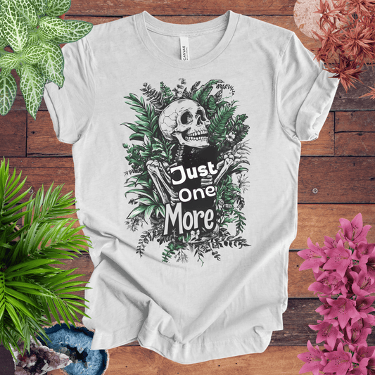 Printify T-Shirt Ash / S Just One More Plant Skeleton T-Shirt