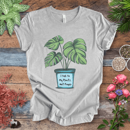 Printify T-Shirt Athletic Heather / S I Talk to My Plants Not People Funny Plant Lover T-Shirt