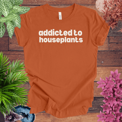 Printify T-Shirt Autumn / S Addicted to Houseplants T-Shirt