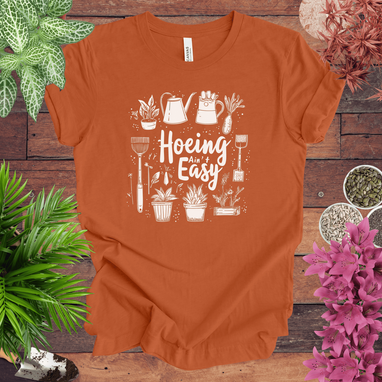Printify T-Shirt Autumn / S Hoeing Ain’t Easy Gardening Tools T-Shirt