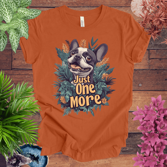 Printify T-Shirt Autumn / S Just One More - Boston Terrier Edition T-Shirt