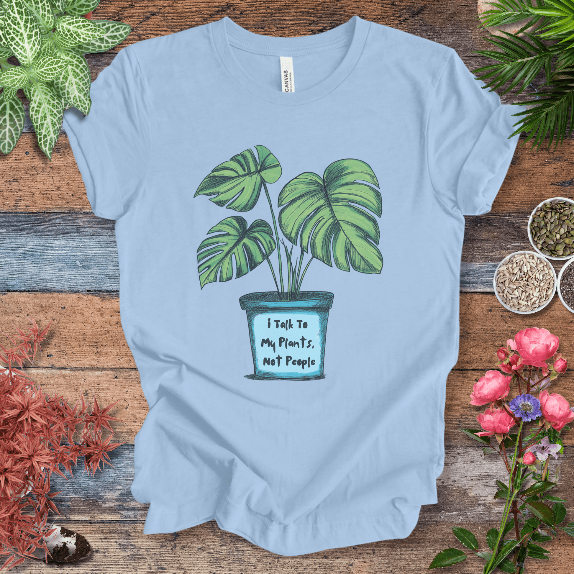Printify T-Shirt Baby Blue / S I Talk to My Plants Not People Funny Plant Lover T-Shirt