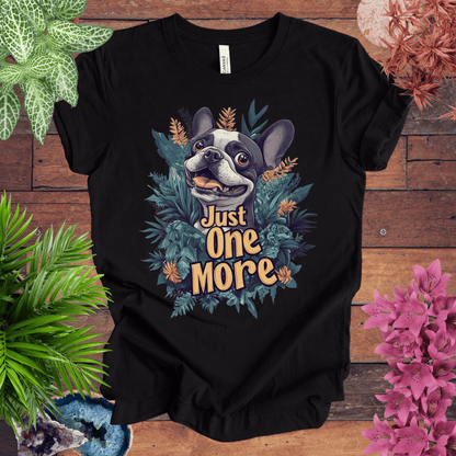 Printify T-Shirt Black Heather / S Just One More - Boston Terrier Edition T-Shirt