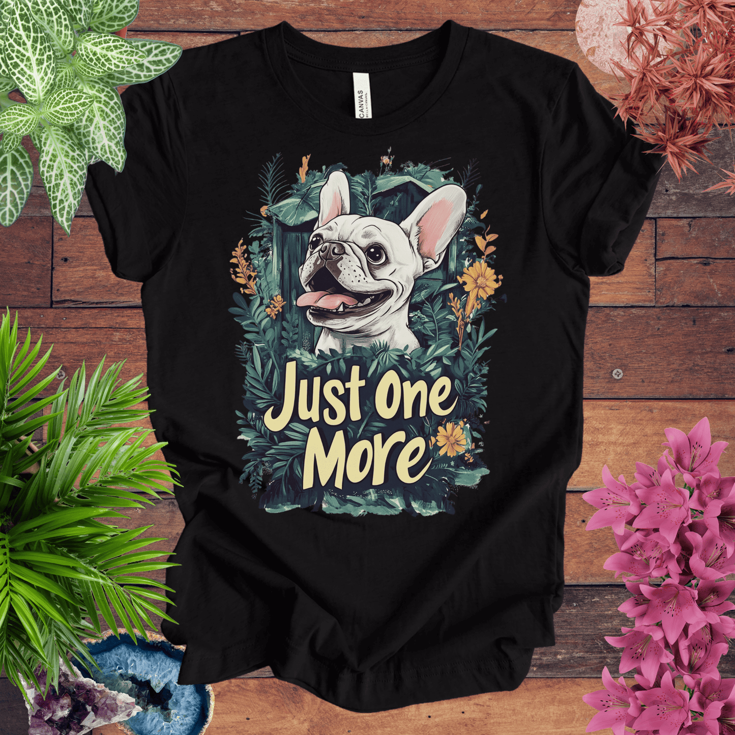 Printify T-Shirt Black Heather / S Just One More Plant - French Bulldog Edition T-Shirt