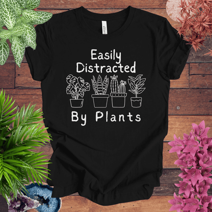 Printify T-Shirt Black / S Easily Distracted by Plants T-Shirt