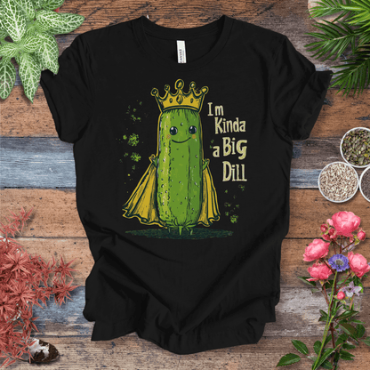 Printify T-Shirt Black / S I’m Kinda a Big Dill – Pickle Royalty T-Shirt