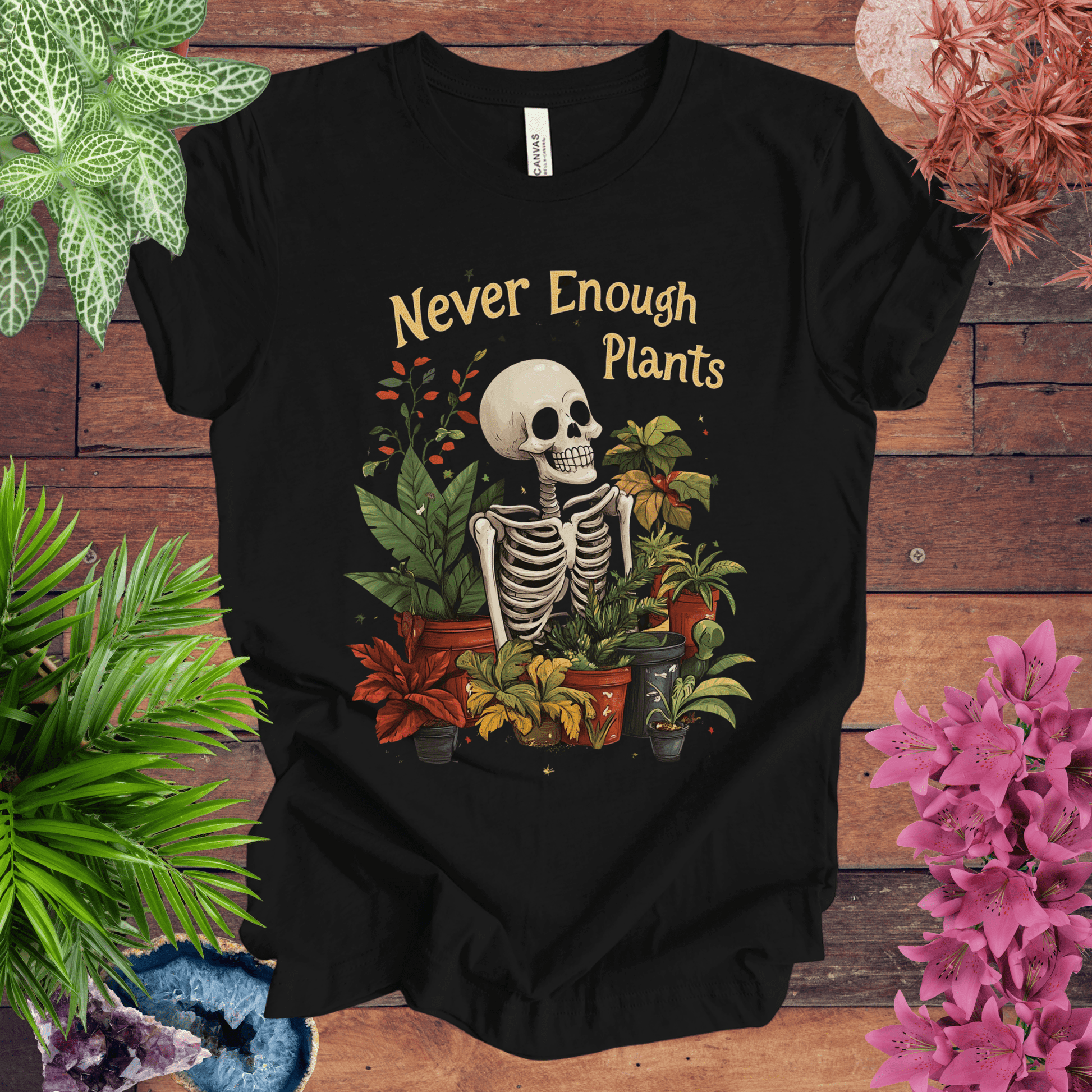 Printify T-Shirt Black / S Never Enough Plants Skeleton T-Shirt