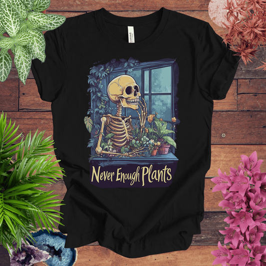 Printify T-Shirt Black / S Never Enough Plants Skeleton T-Shirt