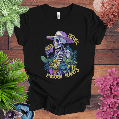 Printify T-Shirt Black / S Never Enough Plants Skeleton T-Shirt
