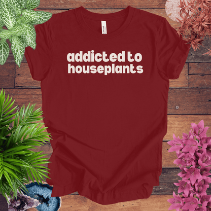 Printify T-Shirt Cardinal / S Addicted to Houseplants T-Shirt