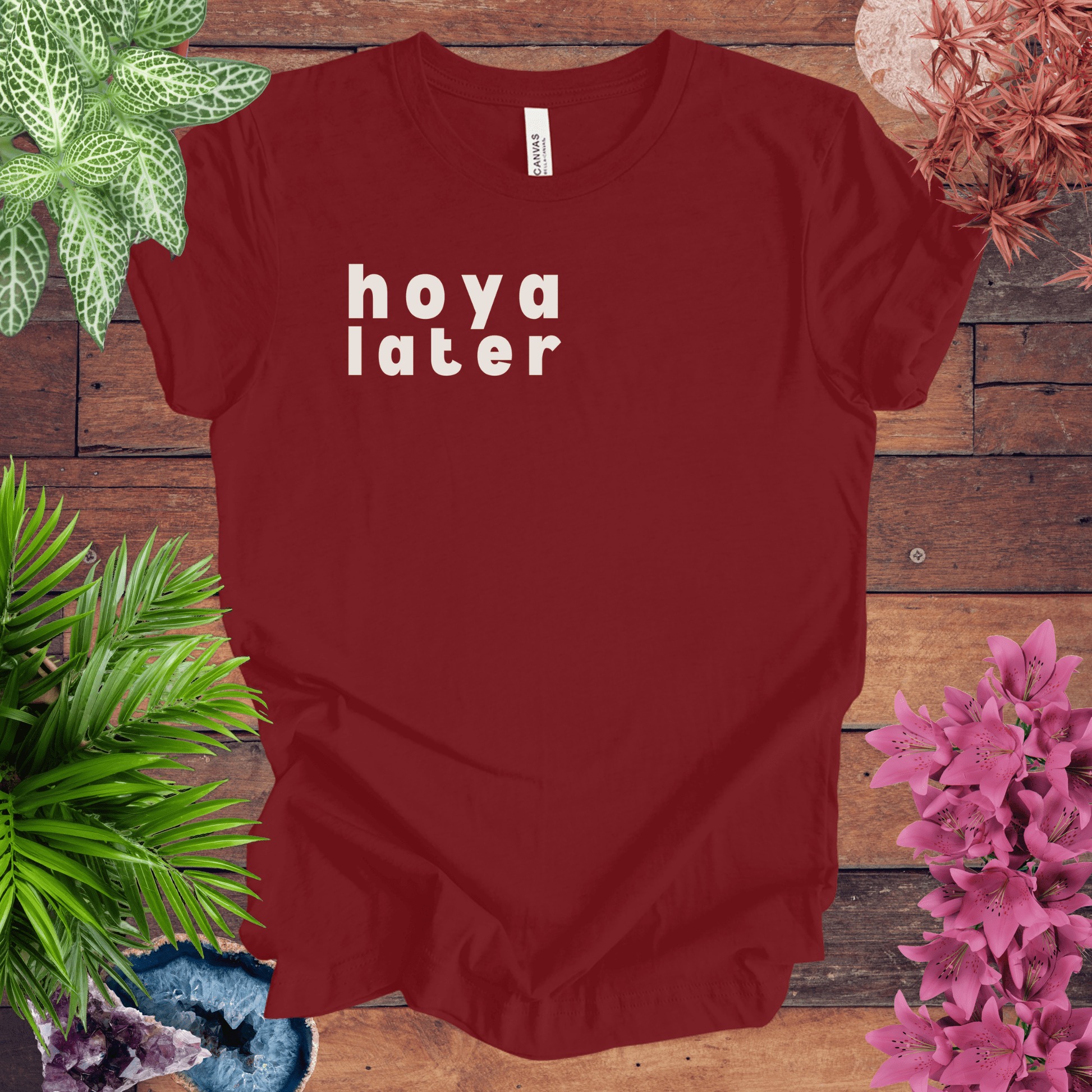 Printify T-Shirt Cardinal / S Hoya Later T-Shirt