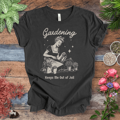 Printify T-Shirt Dark Grey Heather / S Gardening T-Shirt – “Keeps Me Out Of Jail” Funny Gardener Tee