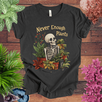 Printify T-Shirt Dark Grey Heather / S Never Enough Plants Skeleton T-Shirt