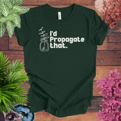 Printify T-Shirt Forest / S I'd Propagate That T-Shirt