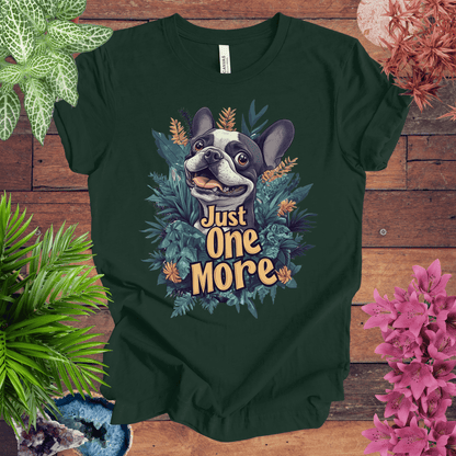 Printify T-Shirt Forest / S Just One More - Boston Terrier Edition T-Shirt
