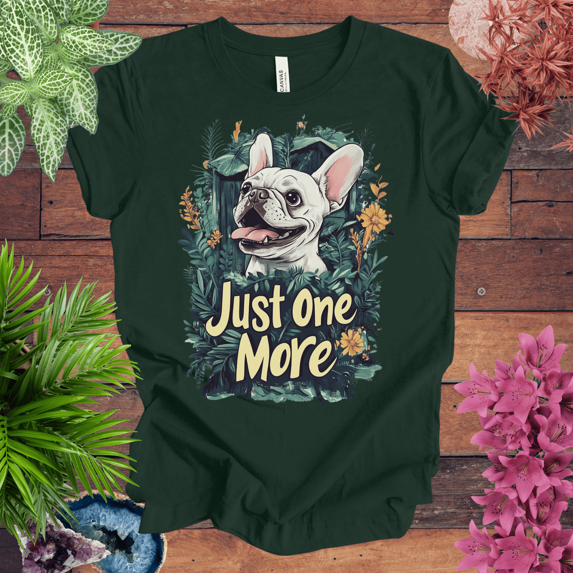 Printify T-Shirt Forest / S Just One More Plant - French Bulldog Edition T-Shirt
