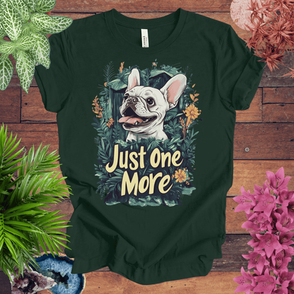 Printify T-Shirt Forest / S Just One More Plant - French Bulldog Edition T-Shirt