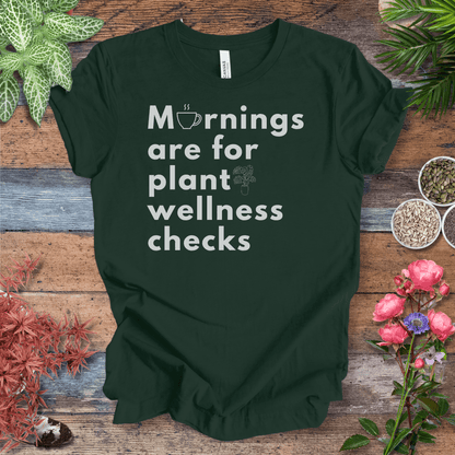 Printify T-Shirt Forest / S Mornings Are for Plant Wellness Checks | Cozy Plant Parent Tee