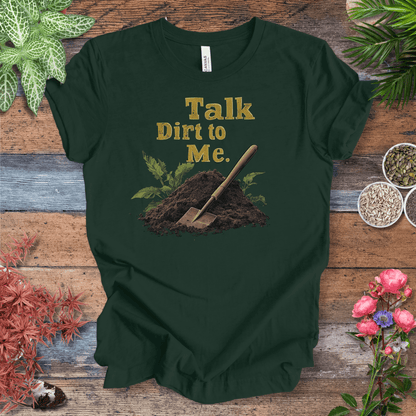 Printify T-Shirt Forest / S Talk Dirt to Me – Shovel Edition T-Shirt