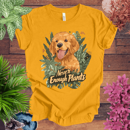Printify T-Shirt Gold / S Never Enough Plants - Golden Retriever Edition T-Shirt