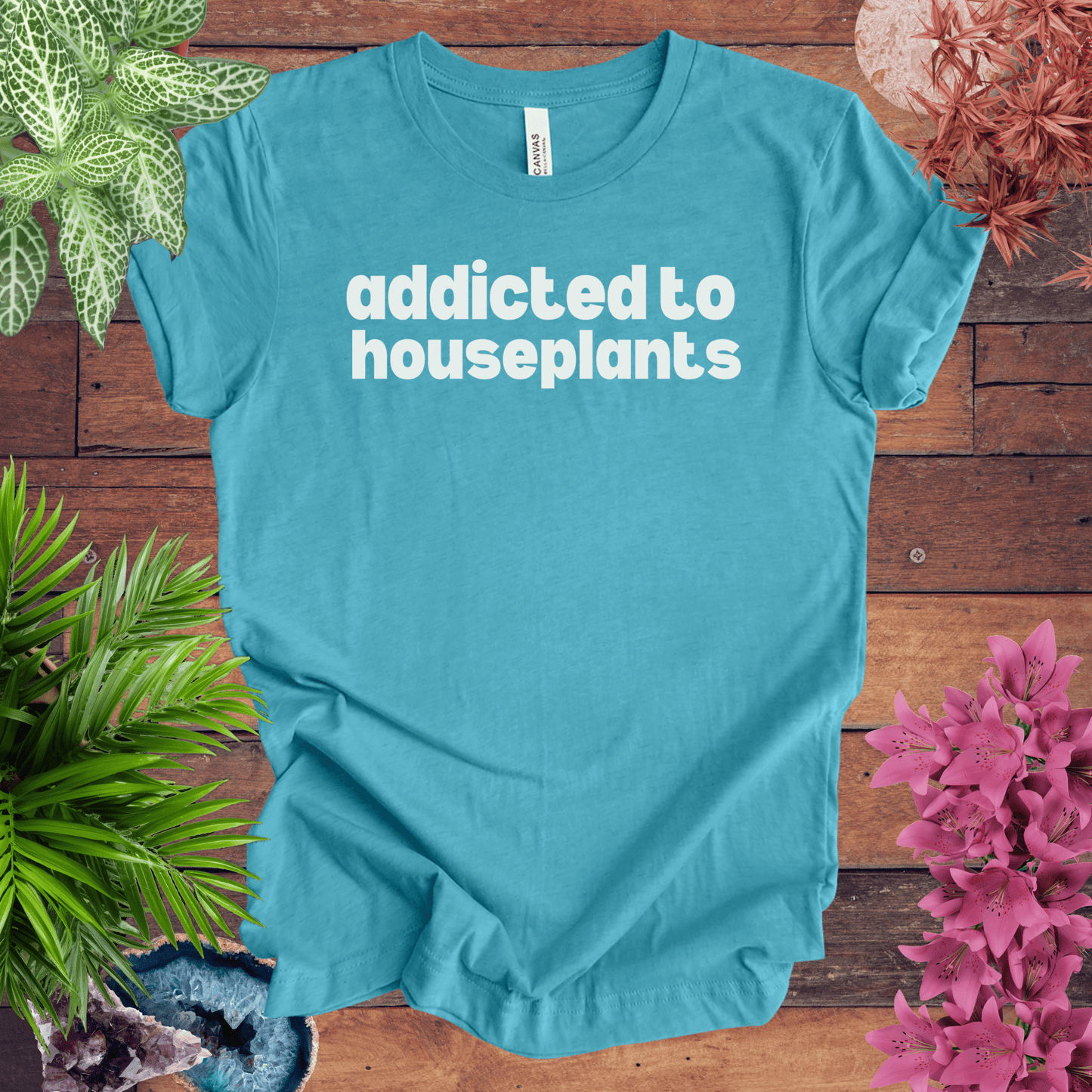 Printify T-Shirt Heather Aqua / S Addicted to Houseplants T-Shirt