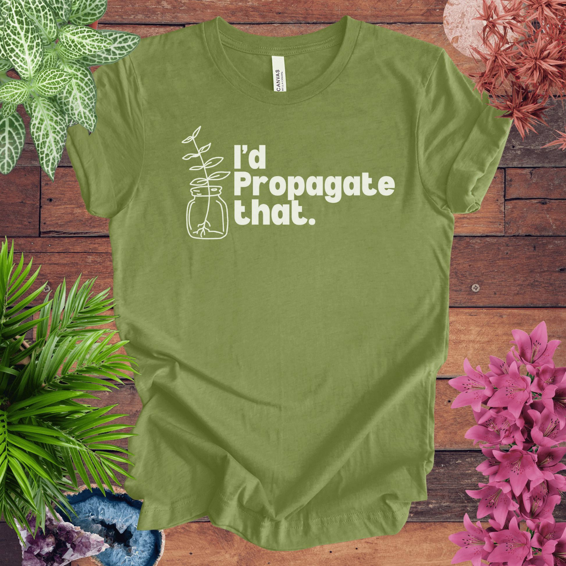 Printify T-Shirt Heather Green / S I'd Propagate That T-Shirt